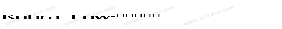 Kubra_Low字体转换