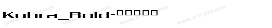 Kubra_Bold字体转换