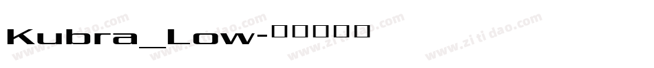 Kubra_Low字体转换