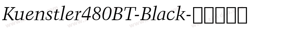 Kuenstler480BT-Black字体转换