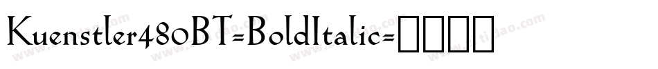 Kuenstler480BT-BoldItalic字体转换