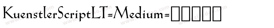 KuenstlerScriptLT-Medium字体转换