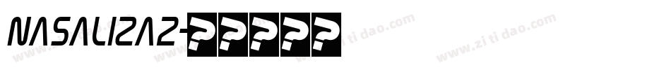 NASALIZA2字体转换