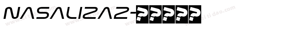 NASALIZA2字体转换