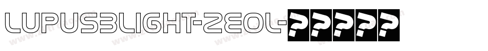 LupusBlight-ZEOl字体转换