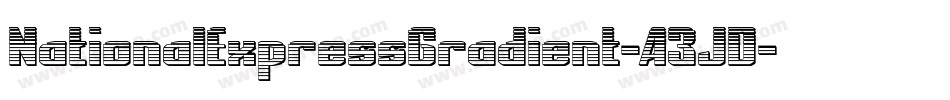 NationalExpressGradient-A3JD字体转换 NationalExpressGradient-A3JD字体转换