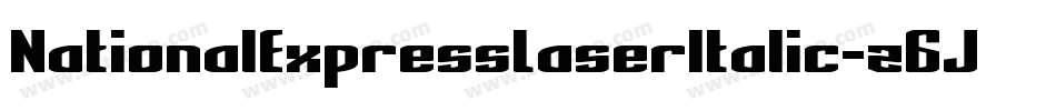 NationalExpressLaserItalic-z6Jw字体转换