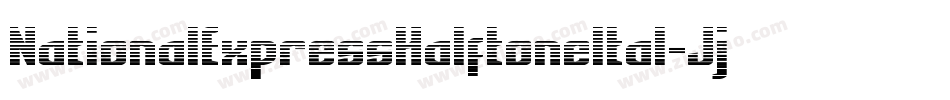 NationalExpressHalftoneItal-JjWo字体转换 NationalExpressHalftoneItal-JjWo字体转换