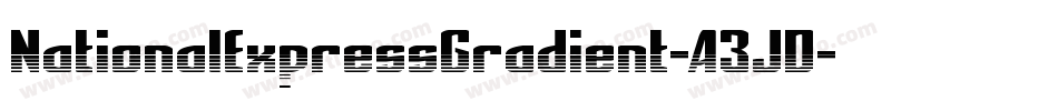 NationalExpressGradient-A3JD字体转换 NationalExpressGradient-A3JD字体转换