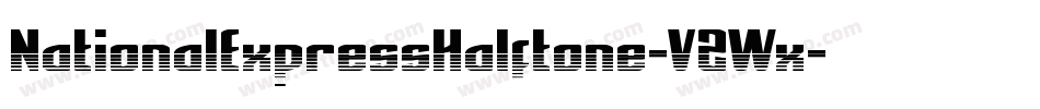 NationalExpressHalftone-V2Wx字体转换