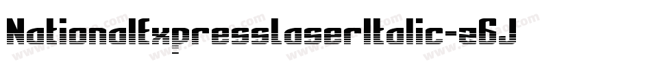 NationalExpressLaserItalic-z6Jw字体转换