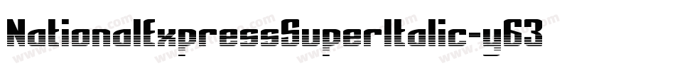 NationalExpressSuperItalic-y63d字体转换