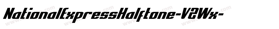 NationalExpressHalftone-V2Wx字体转换