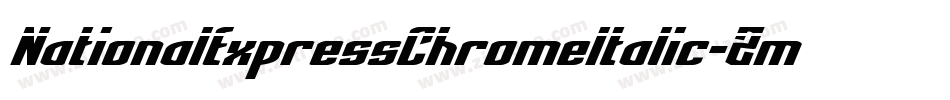 NationalExpressChromeItalic-Zmol字体转换