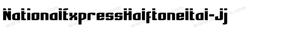 NationalExpressHalftoneItal-JjWo字体转换 NationalExpressHalftoneItal-JjWo字体转换