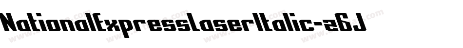 NationalExpressLaserItalic-z6Jw字体转换