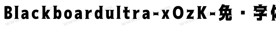 Blackboardultra-xOzK字体转换