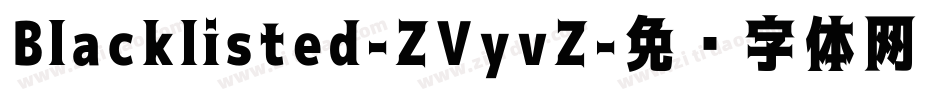 Blacklisted-ZVyvZ字体转换