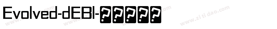 Evolved-dEBl字体转换