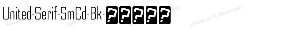 United-Serif-SmCd-Bk字体转换