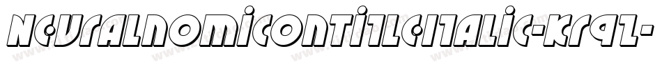 NeuralnomiconTitleItalic-KrqZ字体转换