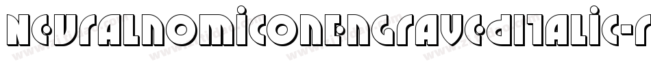 NeuralnomiconEngravedItalic-rM9L字体转换 NeuralnomiconEngravedItalic-rM9L字体转换