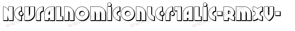 NeuralnomiconLeftalic-Rmxv字体转换