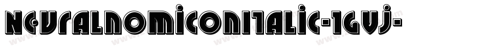 NeuralnomiconItalic-1gVj字体转换 NeuralnomiconItalic-1gVj字体转换