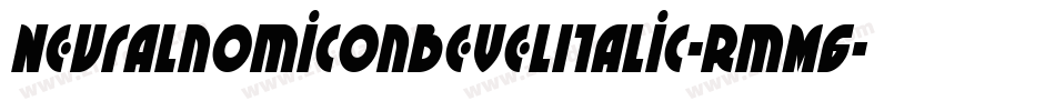 NeuralnomiconBevelItalic-RmM6字体转换 NeuralnomiconBevelItalic-RmM6字体转换