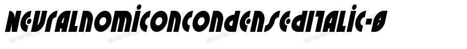 NeuralnomiconCondensedItalic-89KJ字体转换 NeuralnomiconCondensedItalic-89KJ字体转换