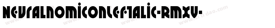 NeuralnomiconLeftalic-Rmxv字体转换