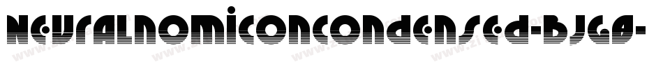 NeuralnomiconCondensed-BJg8字体转换 NeuralnomiconCondensed-BJg8字体转换