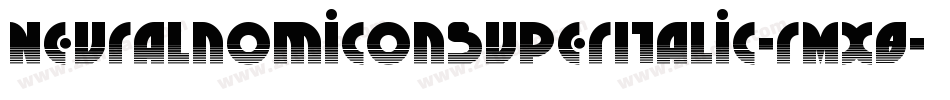 NeuralnomiconSuperItalic-rMX8字体转换
