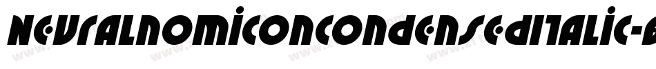 NeuralnomiconCondensedItalic-89KJ字体转换 NeuralnomiconCondensedItalic-89KJ字体转换