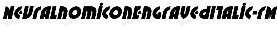 NeuralnomiconEngravedItalic-rM9L字体转换 NeuralnomiconEngravedItalic-rM9L字体转换