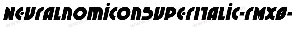 NeuralnomiconSuperItalic-rMX8字体转换
