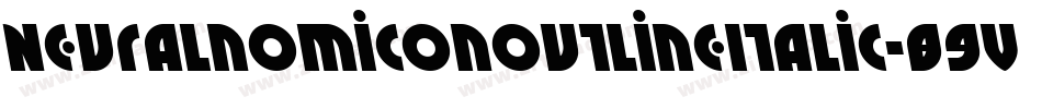 NeuralnomiconOutlineItalic-89VZ字体转换 NeuralnomiconOutlineItalic-89VZ字体转换