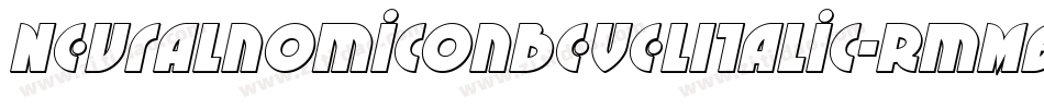NeuralnomiconBevelItalic-RmM6字体转换 NeuralnomiconBevelItalic-RmM6字体转换