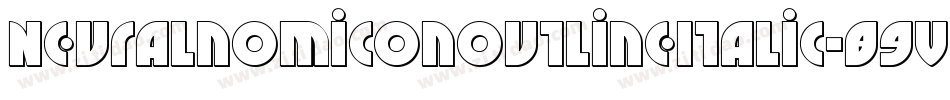 NeuralnomiconOutlineItalic-89VZ字体转换 NeuralnomiconOutlineItalic-89VZ字体转换