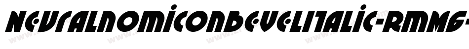 NeuralnomiconBevelItalic-RmM6字体转换 NeuralnomiconBevelItalic-RmM6字体转换