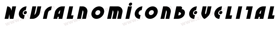 NeuralnomiconBevelItalic-RmM6字体转换 NeuralnomiconBevelItalic-RmM6字体转换