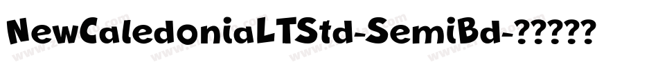 NewCaledoniaLTStd-SemiBd字体转换