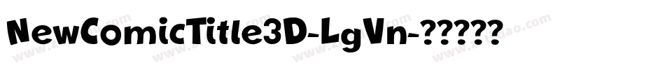 NewComicTitle3D-LgVn字体转换