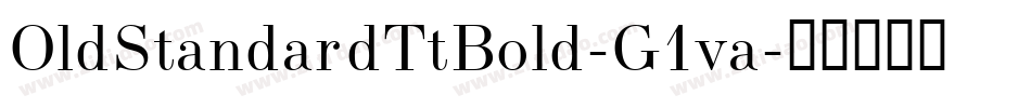 OldStandardTtBold-G1va字体转换