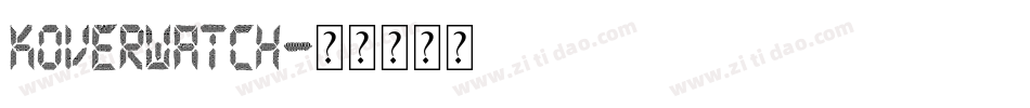 Koverwatch字体转换