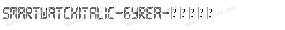 SmartWatchItalic-6YReA字体转换