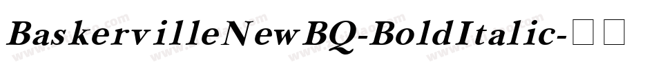 BaskervilleNewBQ-BoldItalic字体转换