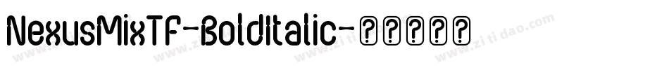 NexusMixTF-BoldItalic字体转换