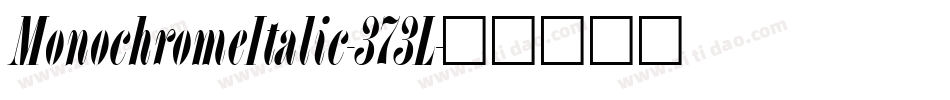 MonochromeItalic-373L字体转换