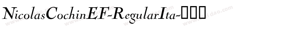 NicolasCochinEF-RegularIta字体转换